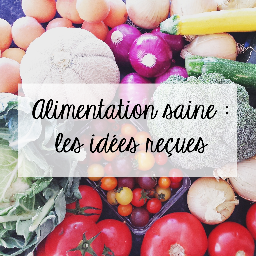 manger_sainement_idées_reçues